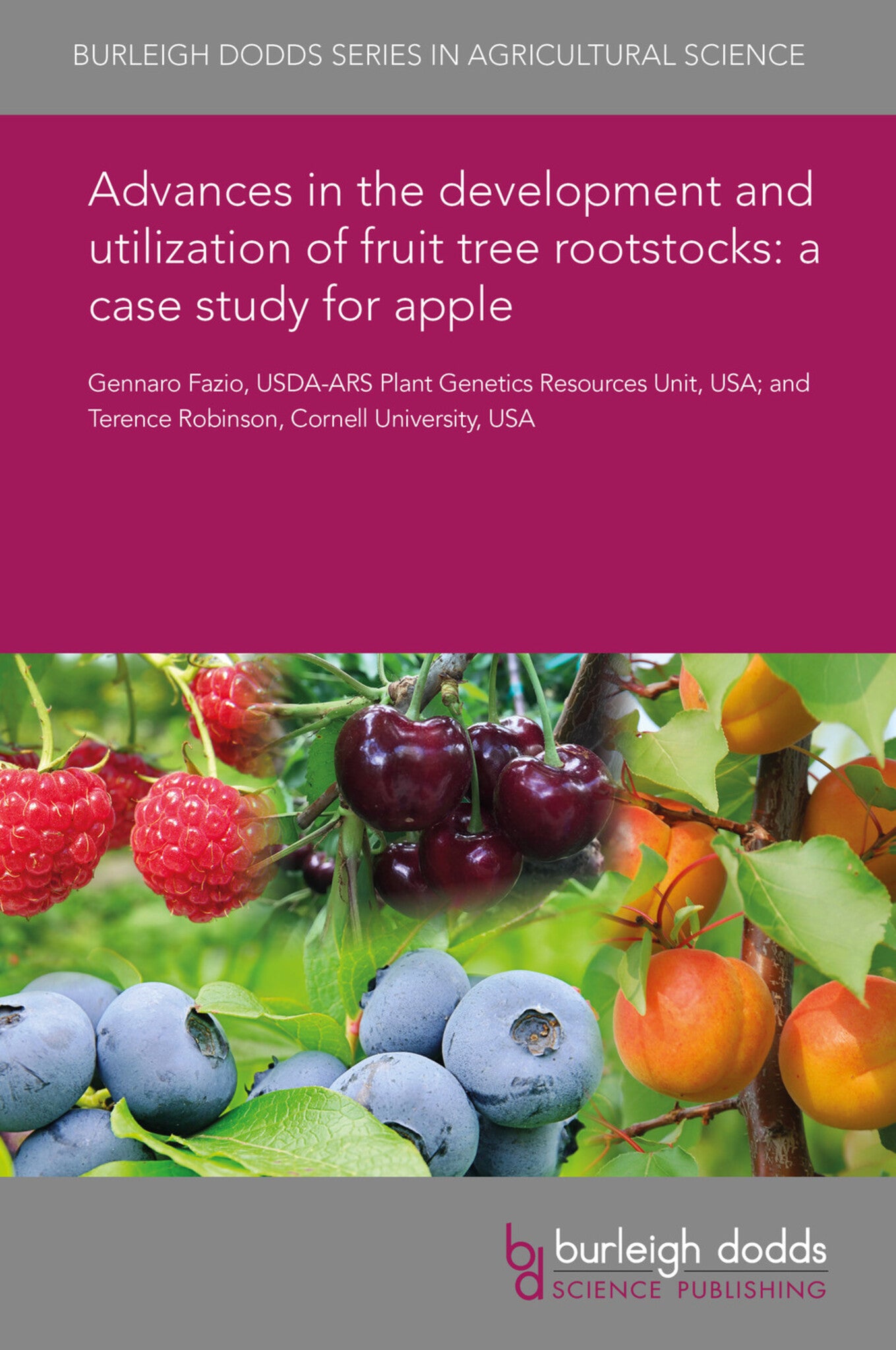 Cover image for Advances in the development and utilization of fruit tree rootstocks: a case study for apple ISBN 9781838798413